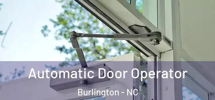 Automatic Door Operator Burlington - NC