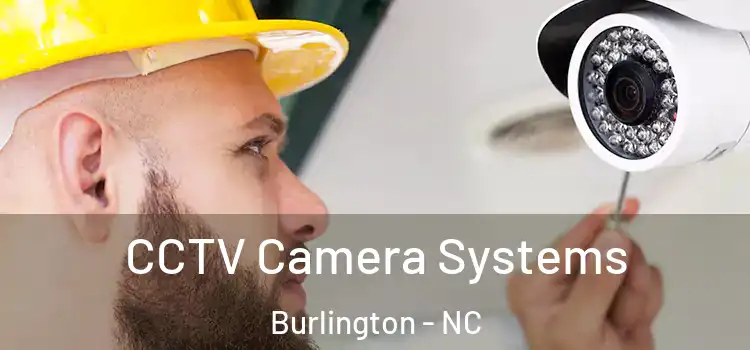 CCTV Camera Systems Burlington - NC