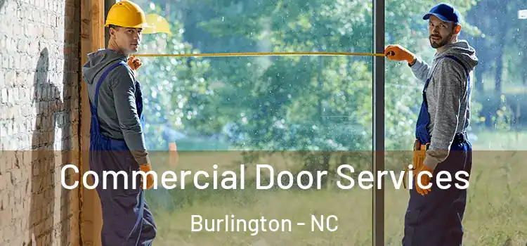 Commercial Door Services Burlington - NC