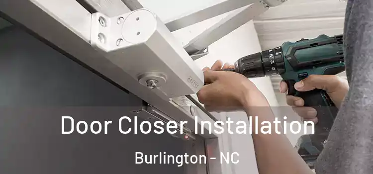Door Closer Installation Burlington - NC