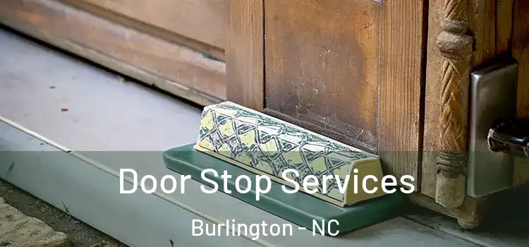 Door Stop Services Burlington - NC