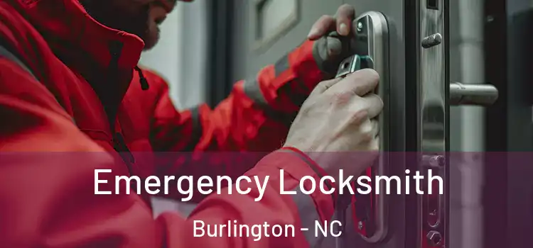 Emergency Locksmith Burlington - NC