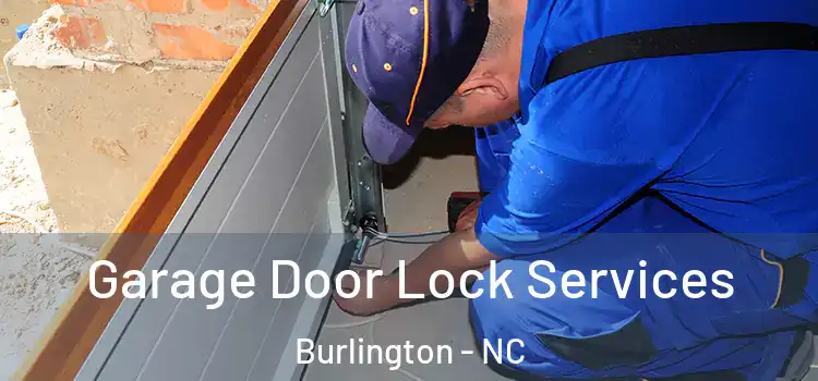 Garage Door Lock Services Burlington - NC