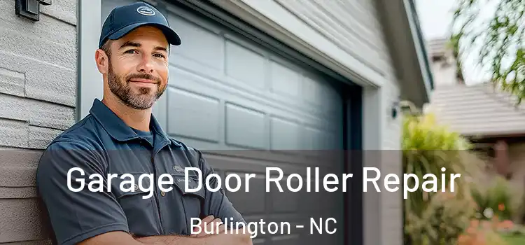  Garage Door Roller Repair Burlington - NC