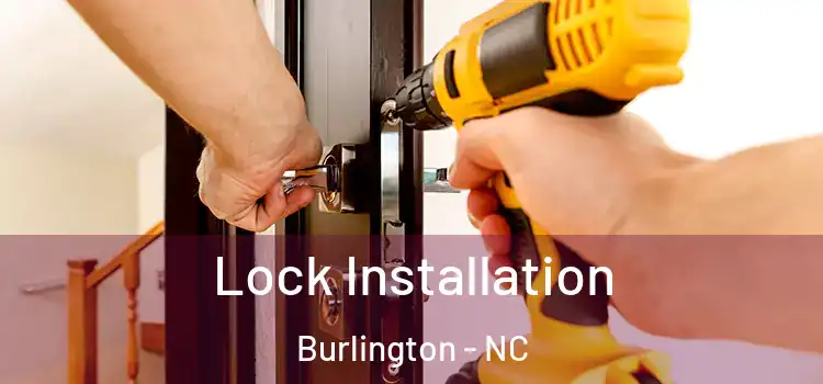 Lock Installation Burlington - NC