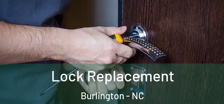  Lock Replacement Burlington - NC