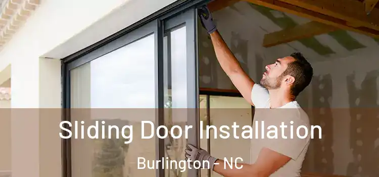 Sliding Door Installation Burlington - NC