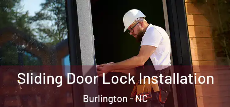 Sliding Door Lock Installation Burlington - NC