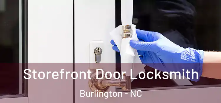 Storefront Door Locksmith Burlington - NC